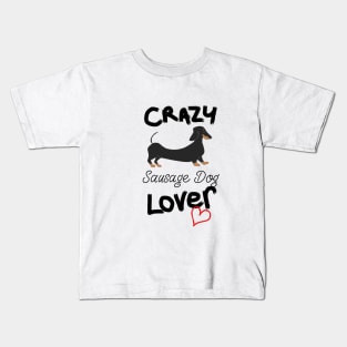 Crazy Sausage Dog Lover Kids T-Shirt